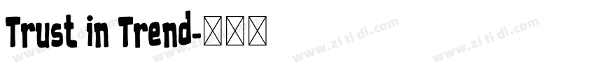 Trust in Trend字体转换